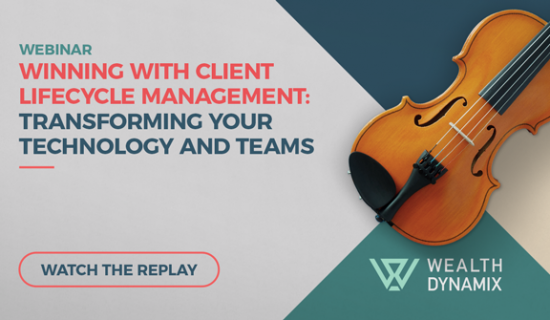 Webinar: Client Lifecycle Management for Wealth Managers: Transforming your technology & teams